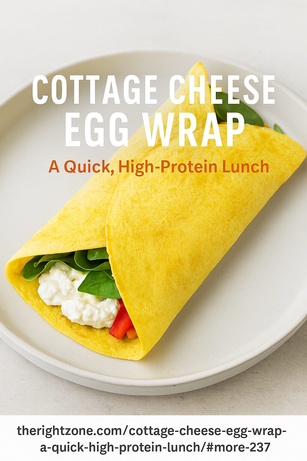 Cottage Cheese Egg Wrap